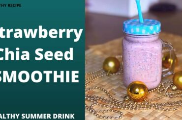 STRAWBERRY CHIA SEED SMOOTHIE | Sabja Seed | Healthy Drink | STRAWBERRY MILKSHAKE EP 30