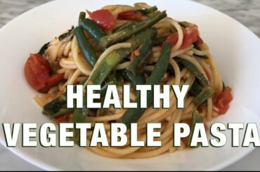 Healthy Vegetable Pasta | Cooking With Ayeh