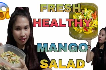 HEALTHY MANGO SALAD + MY VERSION IT’S FRESH ,CRUNCHY AND EASY TO MAKE + A GREETING FROM MONKEY