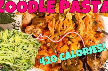 HOW TO MAKE A LOW CALORIE PASTA WITH ZUCCHINI ZOODLES | Making pasta with low calorie noodles