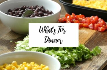WHAT'S FOR DINNER - Simple Dinner Recipes and Ideas