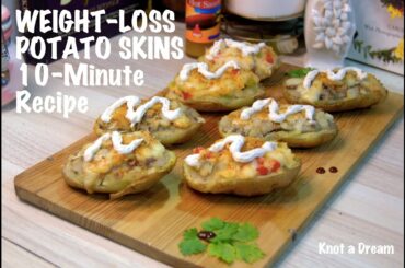 LOW-FAT POTATO SKINS | 10-Minutes Healthy Recipe | WEIGHT-LOSS SNACKS | Easy Recipe | 2-Ways