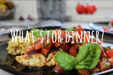 What's For Dinner | Chicken Bruschetta