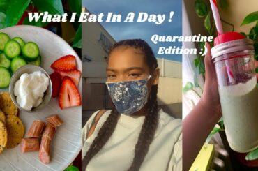 What I Eat In A Day! *QUARANTINE EDITION*  (Healthy Meals)