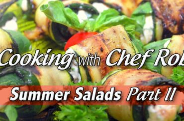 Cooking with Chef Rob - Healthy and Simple Salads (Part II)