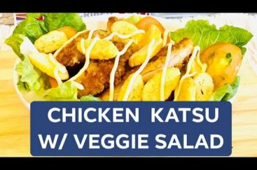 CHICKEN KATSU WITH VEGGIE SALAD