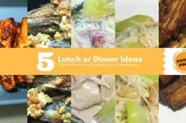 5 Day Lunch or Dinner Ideas Part 4 | Filipino Food Meal Plans | Foodie Pinoy