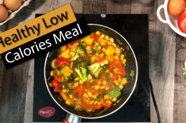Healthy Low Calorie Recipes For Weight Loss in lockdown | Lunch/Dinner Recipe | High Fibre Meal