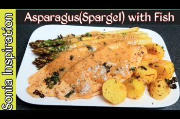 Asparagus (Spargel ) with Fish | Healthy diet Recipe | Sonia Inspiration
