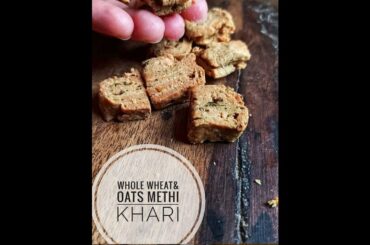 Whole Wheat Khari Recipe in Kadahi| Oats Atta Khari [Healthy Lockdown Recipe]