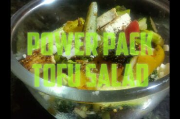 Easy 10 Minutes Power Pack Tofu Salad recipe I Salad for weight Loss I How to make Healthy Salad