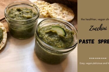 ZUCCHINI PASTA/SPREAD ideal for : bread, chips, rice, pasta and warps.(easy vegan ideas and recipes)
