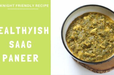 Healthy Saag Panner | Quick & Healthy Recipe for Saag Paneer