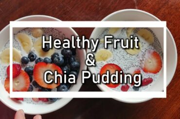Fruit & Chia Pudding | No cooking needed| Healthy Breakfast | Quick and easy| 3 ingredients recipe