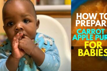 How to Prepare Carrot & Apple Puree for Babies (Healthy Recipes for Babies)