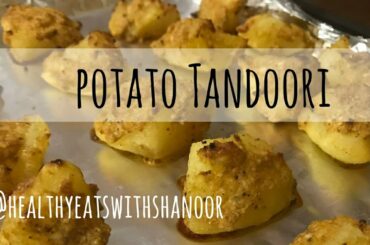 Potato Tandoori Recipe| Aaloo Tandoori Recipe|Easy snack idea| Healthy Eats with Shanoor