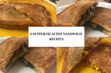 2 SUPPER HEALTHY SANDWICH RECIPES ||SUPPER HEALTHY SANDWICH FOR WEIGHTLOSS
