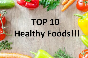 TOP 10 Healthy Eating!!! TOP 10 Health Products!!!