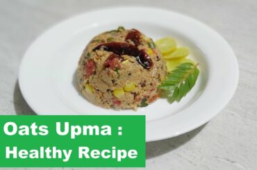 Oats Upma Recipe | How to make Healthy Oats  | Healthy Oats Upma | Food Story by Chef Rajat Sharma