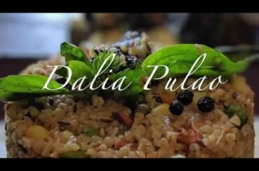 Dalia Pulao | Cracked Wheat | Healthy | Vegetarian | Weight Loss Recipe