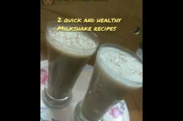 2 quick and healthy Milkshake recipes |easy|tasty |healthy |