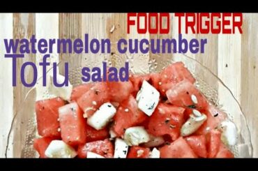 #Watermelon Cucumber Tofu Salad,#Weight loss recipe #Nutritional salad,#Cucumber watermelon chaat