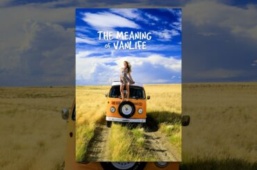 The Meaning of Vanlife