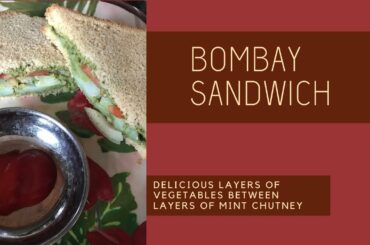How to Make Bombay Sandwich | Spiced Layered Veggies Between Bread Slices | After School Snack Idea