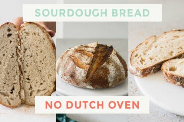 NO KNEAD SOURDOUGH BREAD WITHOUT DUTCH OVEN // Baking Sourdough Bread with All Purpose flour