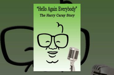 Hello Again Everybody: Harry Caray Story