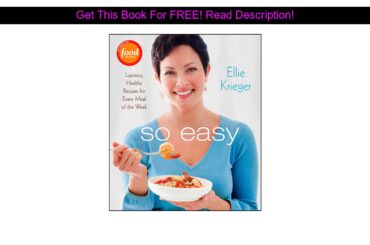 So Easy: Luscious, Healthy Recipes for Every Meal of the Week (Hardcover) - Ellie Krieger