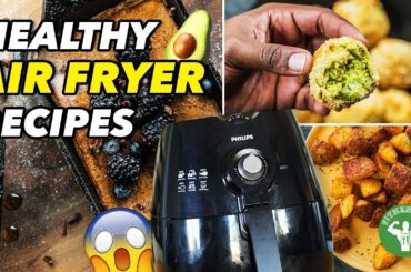 Must Try Healthy Air Fryer Recipes - Guacamole, Pancakes & Patatas Bravas