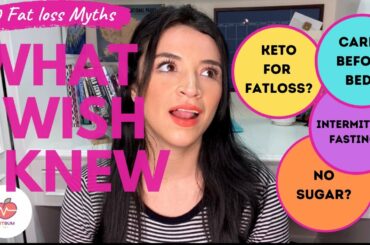 10 Fat Loss Myths (What I Wish I Knew)