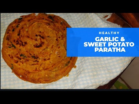 Healthy 2 Wheat Flour Paratha- Garlic & Sweet Potato Roti/ Flat bread/Easy Kids Recipe|Immunity food Healthy 2 Wheat Flour Paratha- Garlic & Sweet Potato Roti/ Flat bread/Easy Kids Recipe|Immunity food