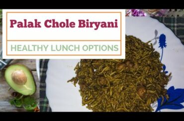 Healthy One Pot Palak Chole Biryani Recipe for weight loss diet - The North Indian Cook