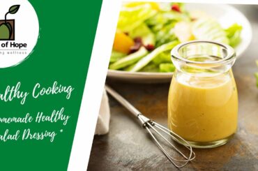 Seeds of Hope | Healthy Cooking Class: Homemade Salad Dressing
