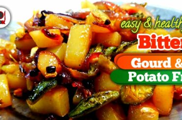 VIDEO NO. 14 I BABY BITTER GOURD AND POTATO FRY I MOST HEALTHY DISHES I