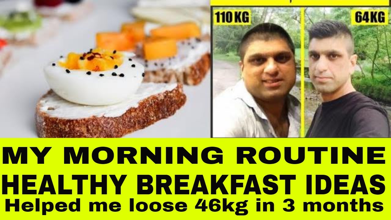 healthy breakfast ideas to lose weight| My morning routine |easy breakfast ideas |110KG TO 64KG| healthy breakfast ideas to lose weight| My morning routine |easy breakfast ideas |110KG TO 64KG|