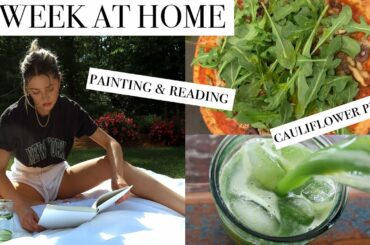 A week in the life | painting | healthy recipes | booty workout | cauliflower pizza |