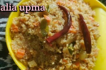 Tasty and healthy Dalia upma, Broken wheat upma