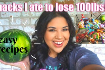 WHAT I ATE TO LOSE 100LBS | HEALTHY SATISFYING SNACKS |  EASY WEIGHTLOSS RECIPES DURING QUARANTINE