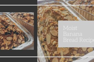 Banana Bread Recipe| Super Moist & Delicious | choose gladness
