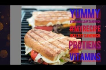 Pure veg Healthy VEGGIE SANDWICH.VERY EASY TO MAKE. QUICK AND SIMPLE.#MyRecipe| SHEETAL KI RASOI