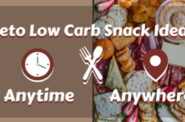 Keto Low Carb Healthy Snack Ideas Anytime Anywhere | Quick Easy Delicious