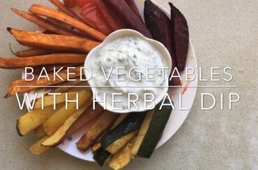 Baked Vegetables with Herbal Dip | Healthy Lunch Recipe