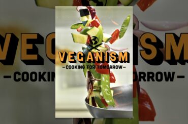 Veganism: Cooking for Tomorrow