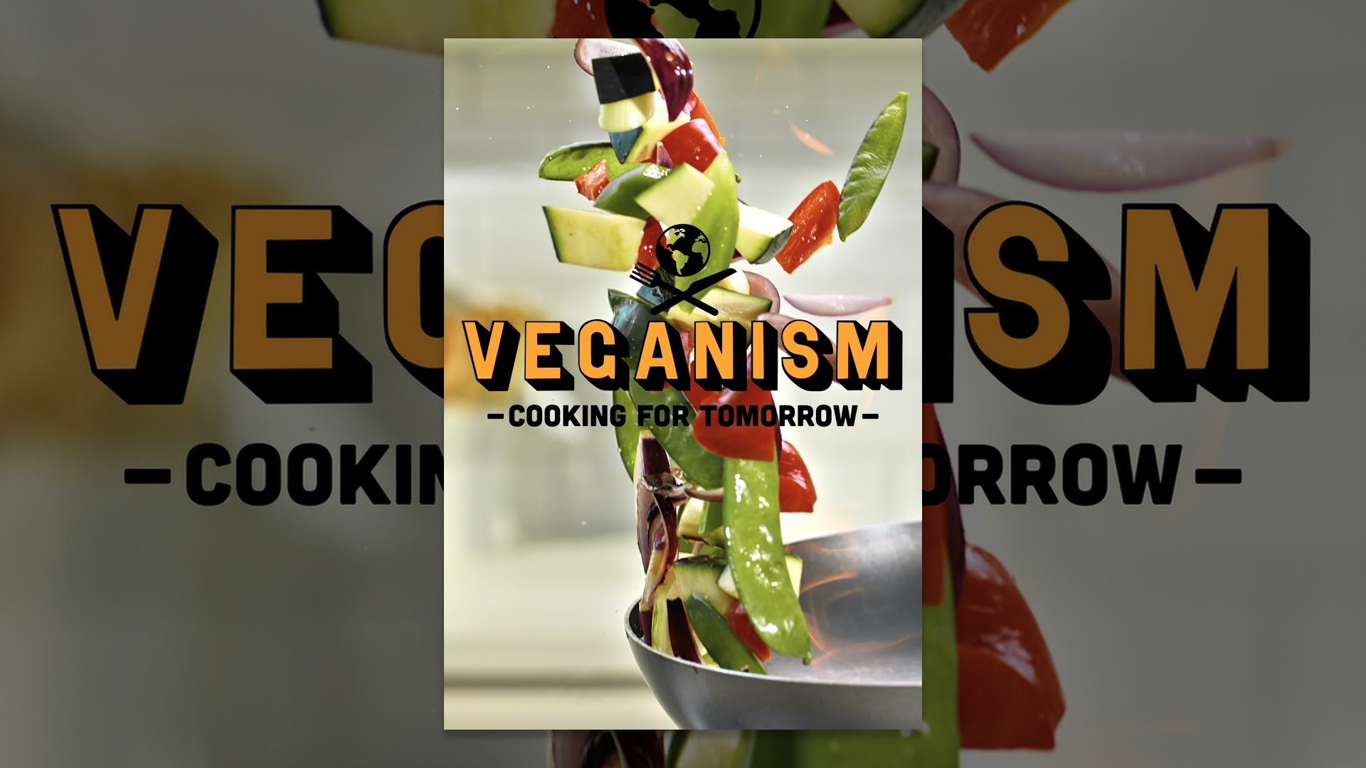 Veganism: Cooking for Tomorrow Veganism: Cooking for Tomorrow