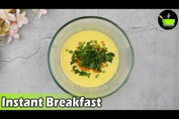10 Minutes Instant Breakfast Recipes | Quick And Easy Breakfast Recipe | Healthly Breakfast Recipe