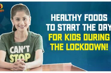 Healthy Foods For Kids | Healthy Foods For Lockdown | Quarantine Cooking | Anukriti | Mango Life