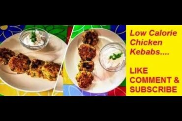 Chicken Kebab I Low fat Chicken Kebab I Healthy Kebabs I Weight loss Recipe I Low Calorie Starter